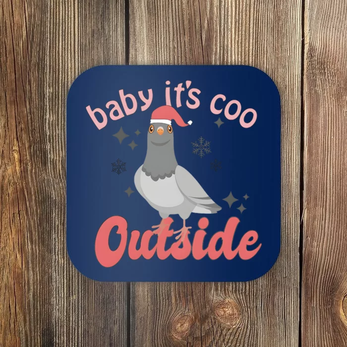 Baby ItS Coo Outside Funny Bird Nerd Christmas Coaster