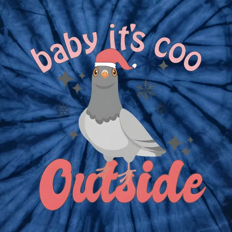 Baby ItS Coo Outside Funny Bird Nerd Christmas Tie-Dye T-Shirt