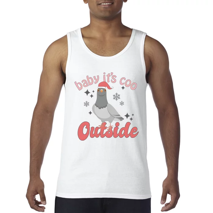 Baby ItS Coo Outside Funny Bird Nerd Christmas Tank Top