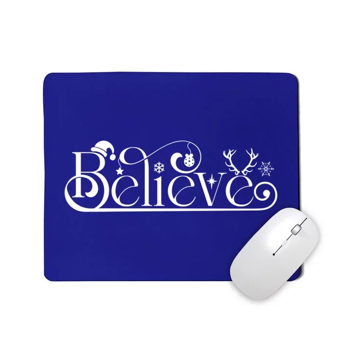 Believe In Christmas Spirit Cute Gift Mousepad