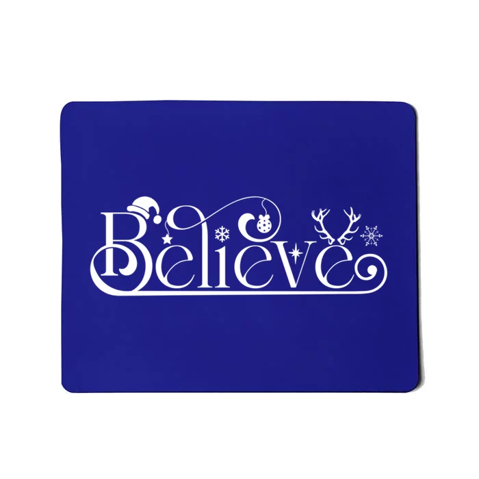 Believe In Christmas Spirit Cute Gift Mousepad