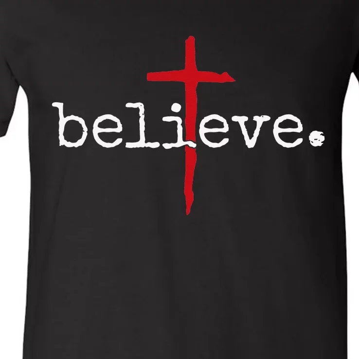 believe in cross christian saying V-Neck T-Shirt