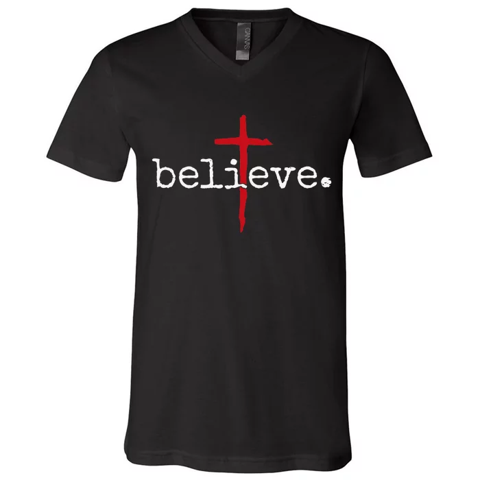 believe in cross christian saying V-Neck T-Shirt