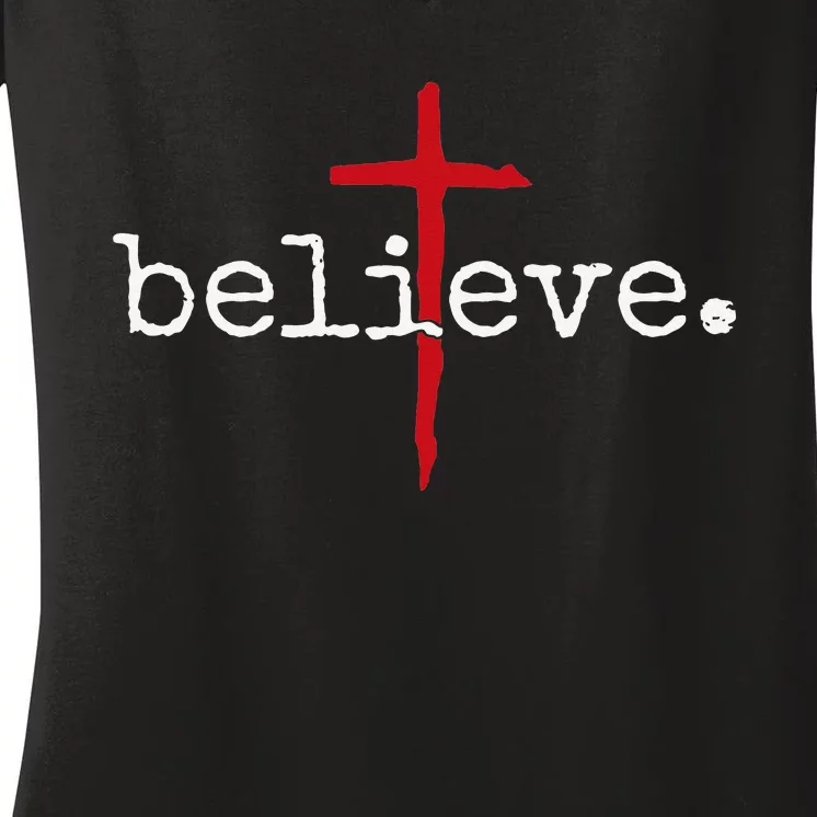 believe in cross christian saying Women's V-Neck T-Shirt