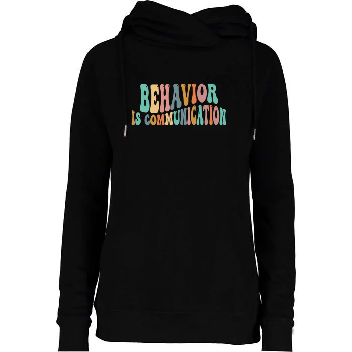 Behavior Is Communication Womens Funnel Neck Pullover Hood