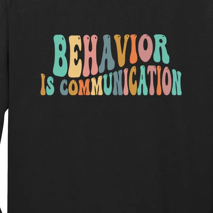 Behavior Is Communication Tall Long Sleeve T-Shirt