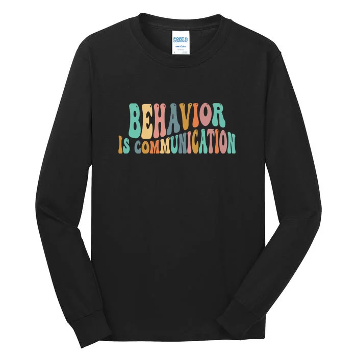 Behavior Is Communication Tall Long Sleeve T-Shirt