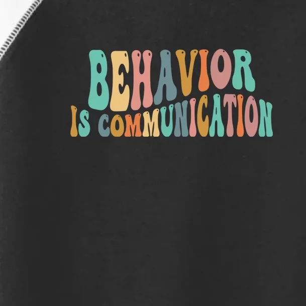 Behavior Is Communication Toddler Fine Jersey T-Shirt