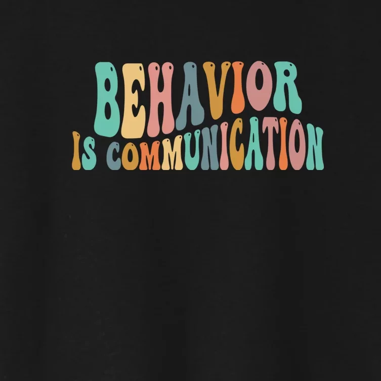 Behavior Is Communication Women's Crop Top Tee