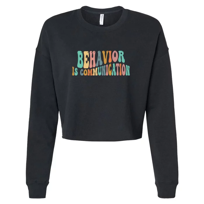 Behavior Is Communication Cropped Pullover Crew