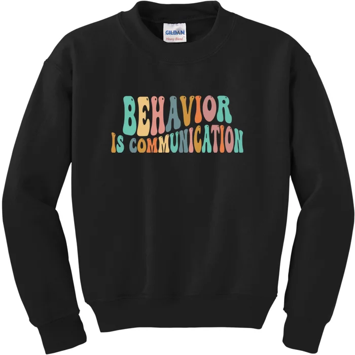 Behavior Is Communication Kids Sweatshirt