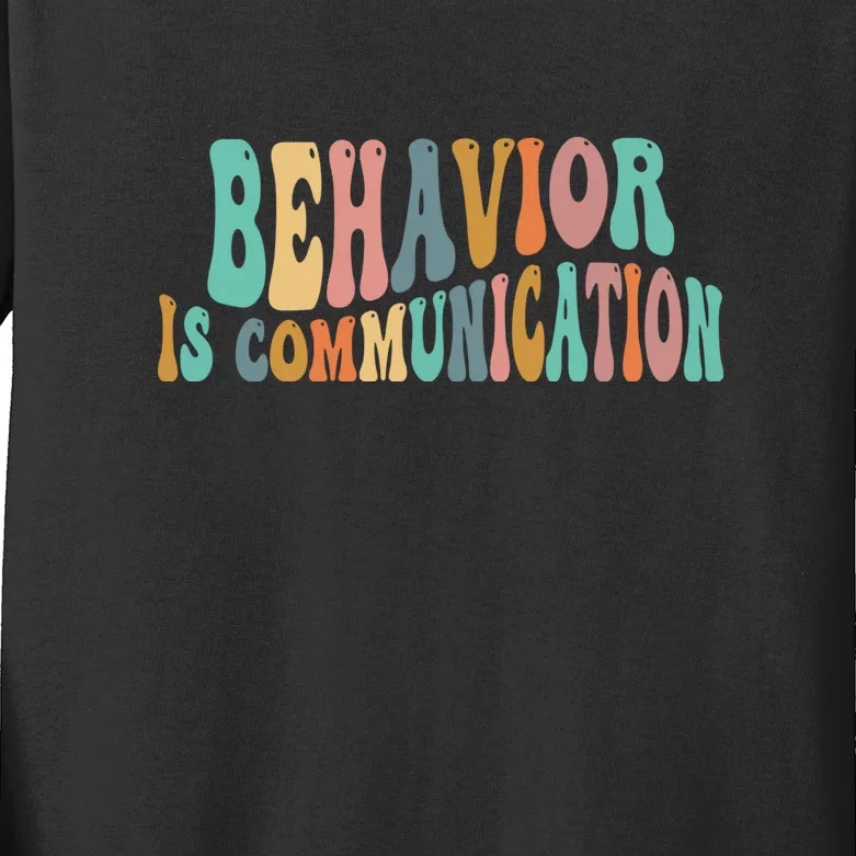 Behavior Is Communication Kids Long Sleeve Shirt