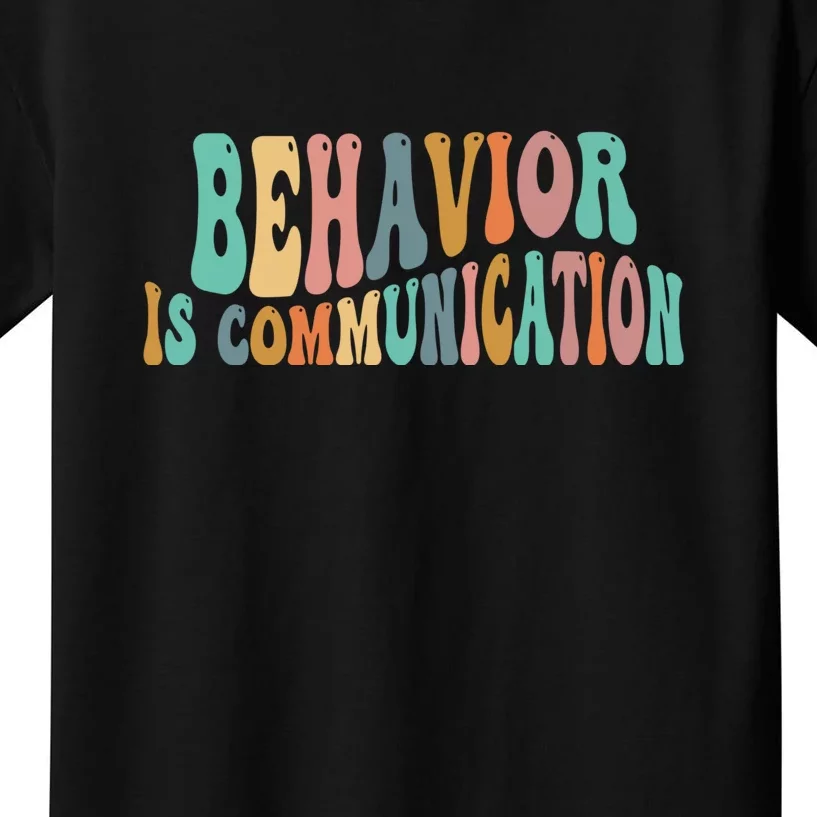 Behavior Is Communication Kids T-Shirt