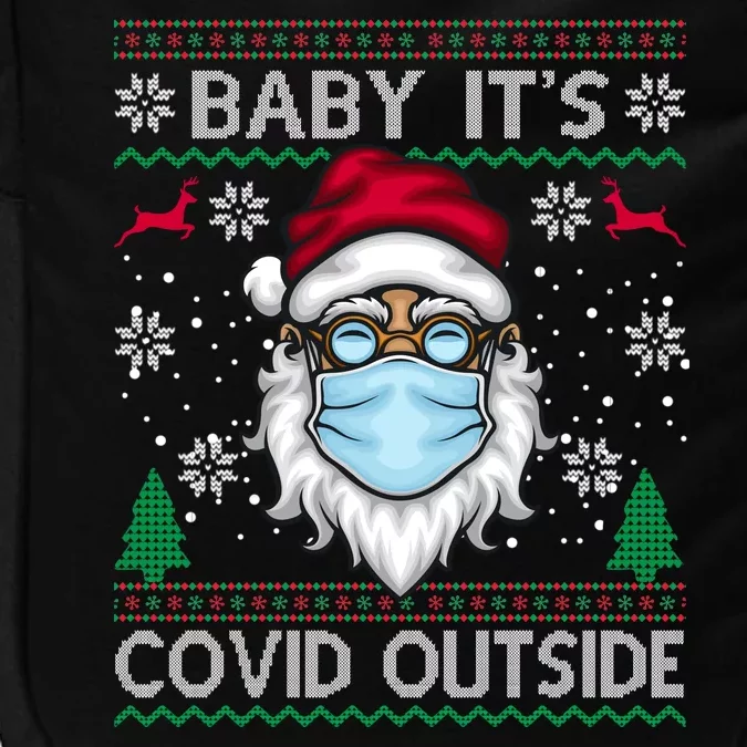 Baby It's Covid Outside Funny Ugly Christmas Impact Tech Backpack