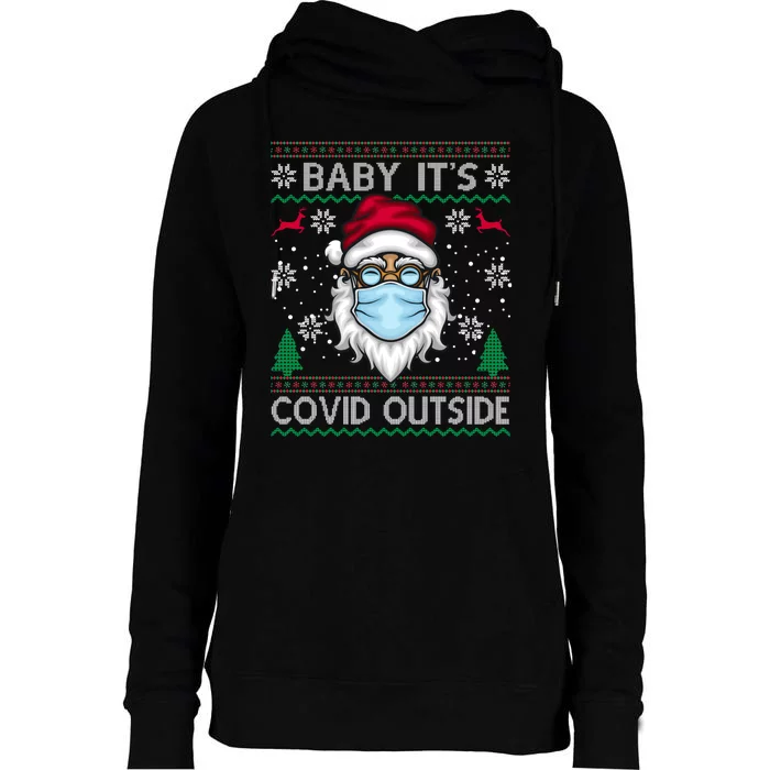 Baby It's Covid Outside Funny Ugly Christmas Womens Funnel Neck Pullover Hood