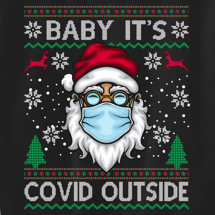 Baby It's Covid Outside Funny Ugly Christmas Kids Sweatshirt