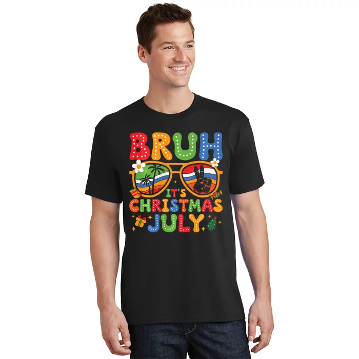 Bruh ItS Christmas In July Sunglasses Summer Beach Xmas T-Shirt