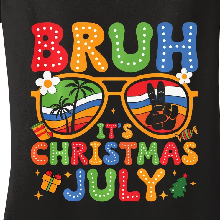 Bruh ItS Christmas In July Sunglasses Summer Beach Xmas Women's V-Neck T-Shirt