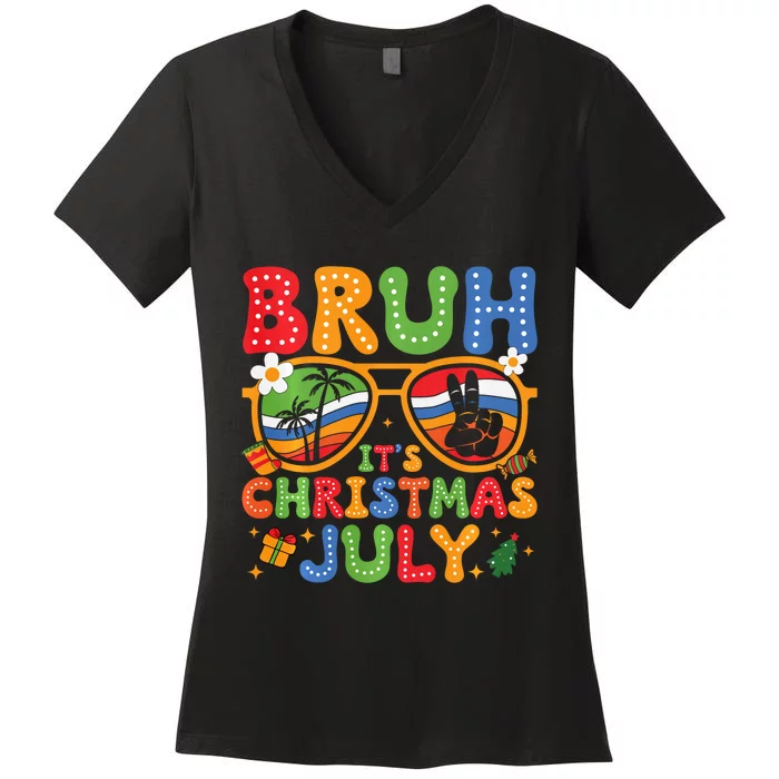 Bruh ItS Christmas In July Sunglasses Summer Beach Xmas Women's V-Neck T-Shirt