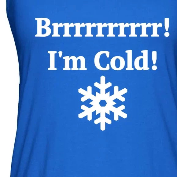 Brrrrr! IM Cold Snowflake Funny Winter Freezing Funny Gift Ladies Essential Flowy Tank