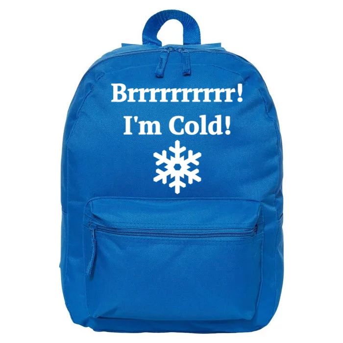 Brrrrr! IM Cold Snowflake Funny Winter Freezing Funny Gift 16 in Basic Backpack