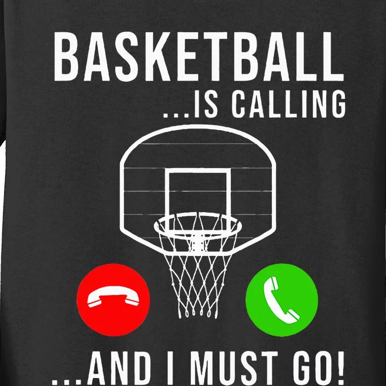 Basketball Is Calling Basketball Funny Basketball Player Kids Long Sleeve Shirt