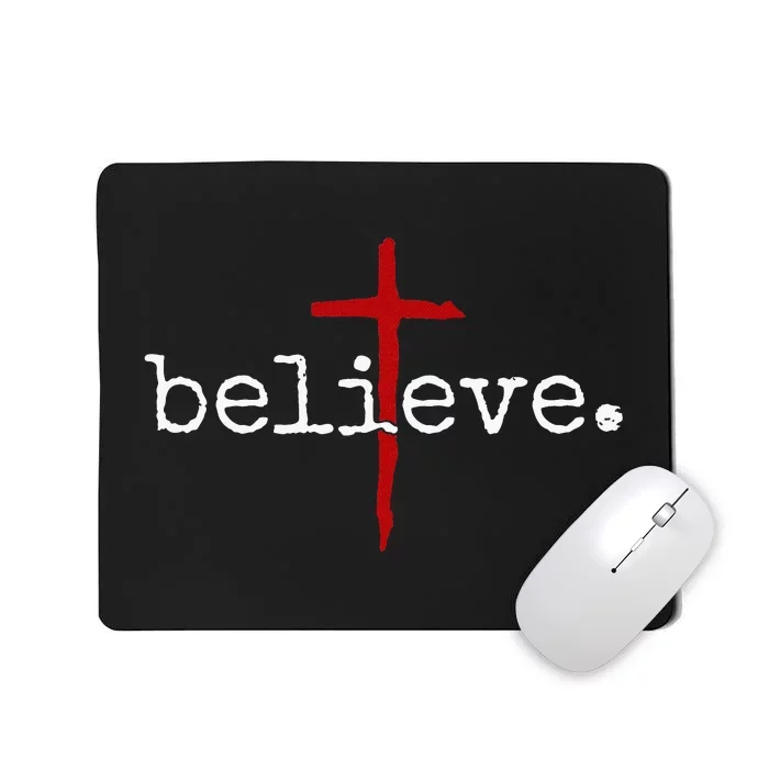 Believe In Cross Christian Saying Mousepad