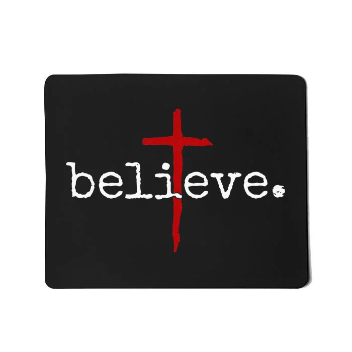 Believe In Cross Christian Saying Mousepad