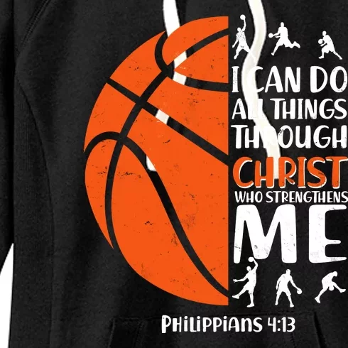 Basketball I Can Do All Things Through Christ Who Strengthens Me Philippian 4:13 Women's Fleece Hoodie