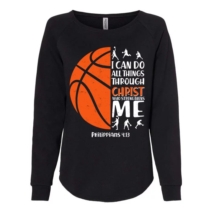 Basketball I Can Do All Things Through Christ Who Strengthens Me Philippian 4:13 Womens California Wash Sweatshirt