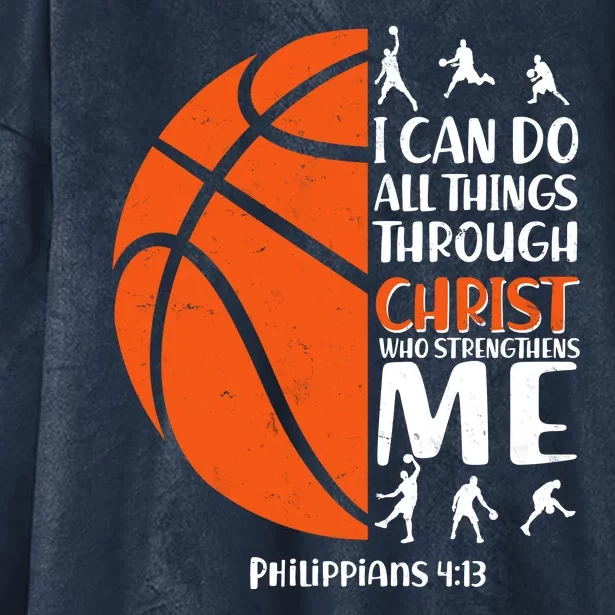 Basketball I Can Do All Things Through Christ Who Strengthens Me Philippian 4:13 Hooded Wearable Blanket