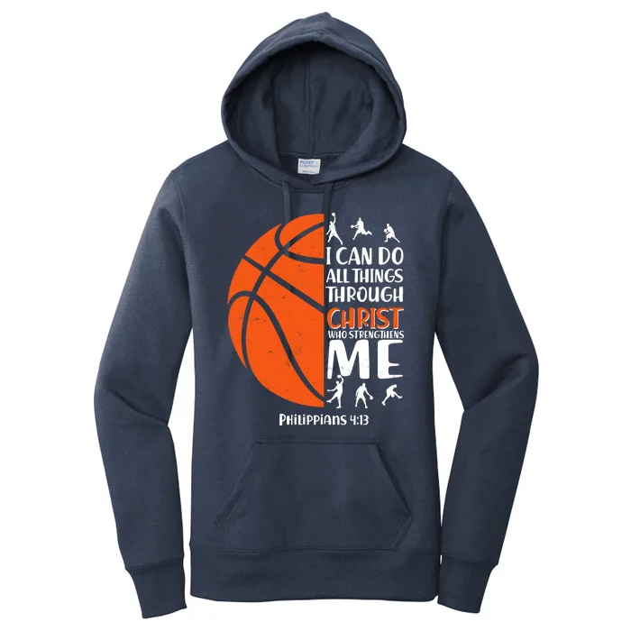 Basketball I Can Do All Things Through Christ Who Strengthens Me Philippian 4:13 Women's Pullover Hoodie