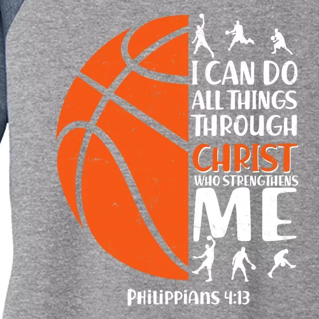 Basketball I Can Do All Things Through Christ Who Strengthens Me Philippian 4:13 Women's Tri-Blend 3/4-Sleeve Raglan Shirt