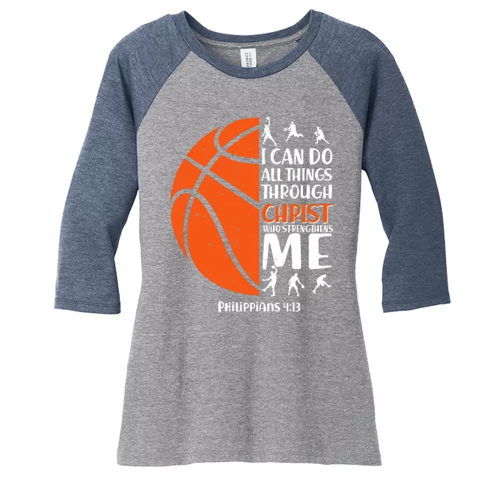 Basketball I Can Do All Things Through Christ Who Strengthens Me Philippian 4:13 Women's Tri-Blend 3/4-Sleeve Raglan Shirt