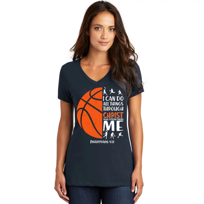 Basketball I Can Do All Things Through Christ Who Strengthens Me Philippian 4:13 Women's V-Neck T-Shirt