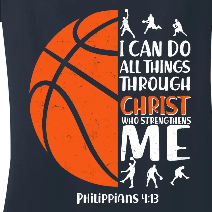 Basketball I Can Do All Things Through Christ Who Strengthens Me Philippian 4:13 Women's V-Neck T-Shirt