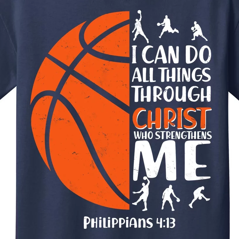 Basketball I Can Do All Things Through Christ Who Strengthens Me Philippian 4:13 Kids T-Shirt