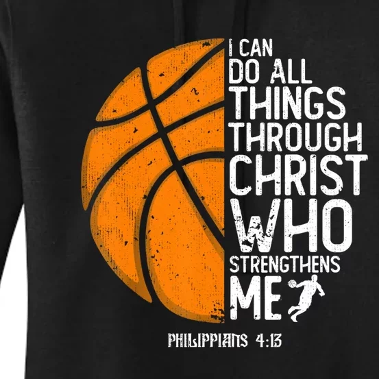 Basketball I Can Do All Things Through Christ Who Strengthens Me Philippian 4:13 Women's Pullover Hoodie