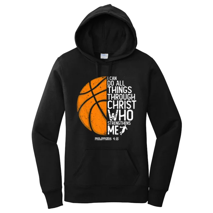 Basketball I Can Do All Things Through Christ Who Strengthens Me Philippian 4:13 Women's Pullover Hoodie