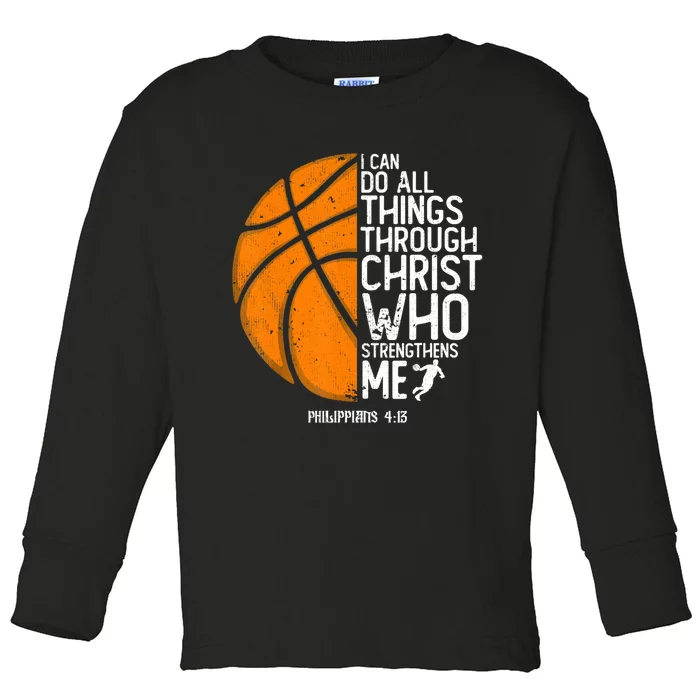 Basketball I Can Do All Things Through Christ Who Strengthens Me Philippian 4:13 Toddler Long Sleeve Shirt