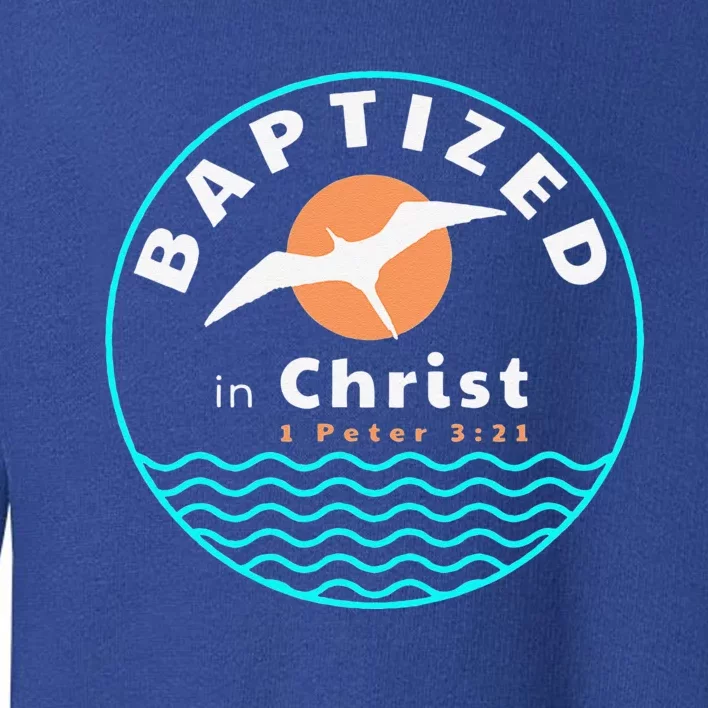 Baptized In Christ Christian Adult Baptism Toddler Sweatshirt