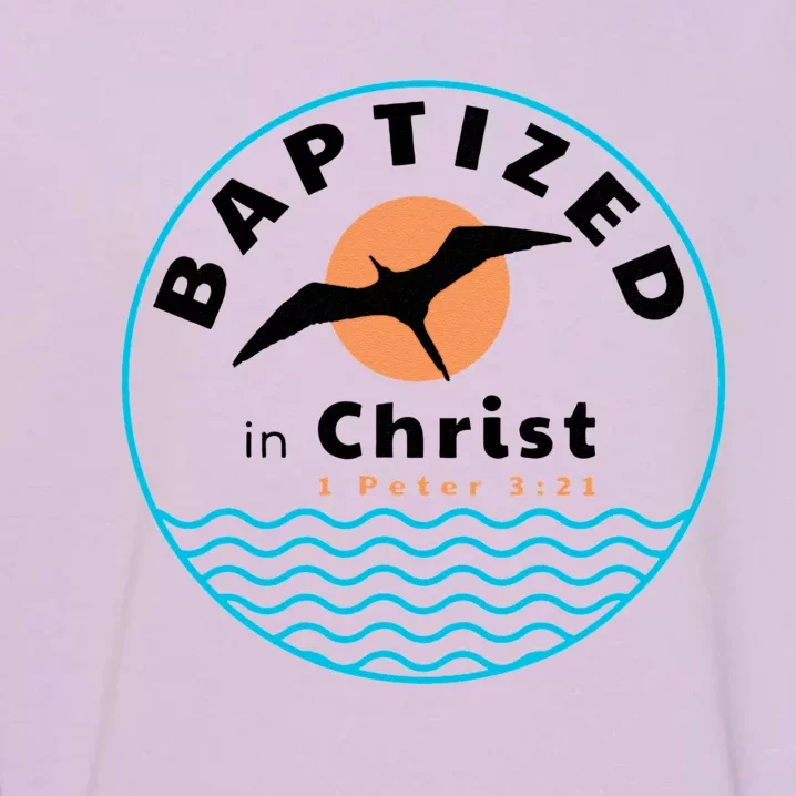 Baptized In Christ Christian Adult Baptism Garment-Dyed Sweatshirt