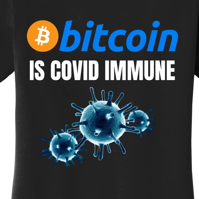 Bitcoin Is COVID Immune, Unstoppable, Plan B, Crypto Currency, Blockchain Women's T-Shirt