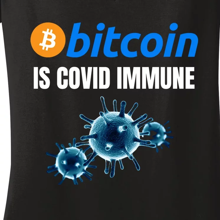 Bitcoin Is COVID Immune, Unstoppable, Plan B, Crypto Currency, Blockchain Women's V-Neck T-Shirt