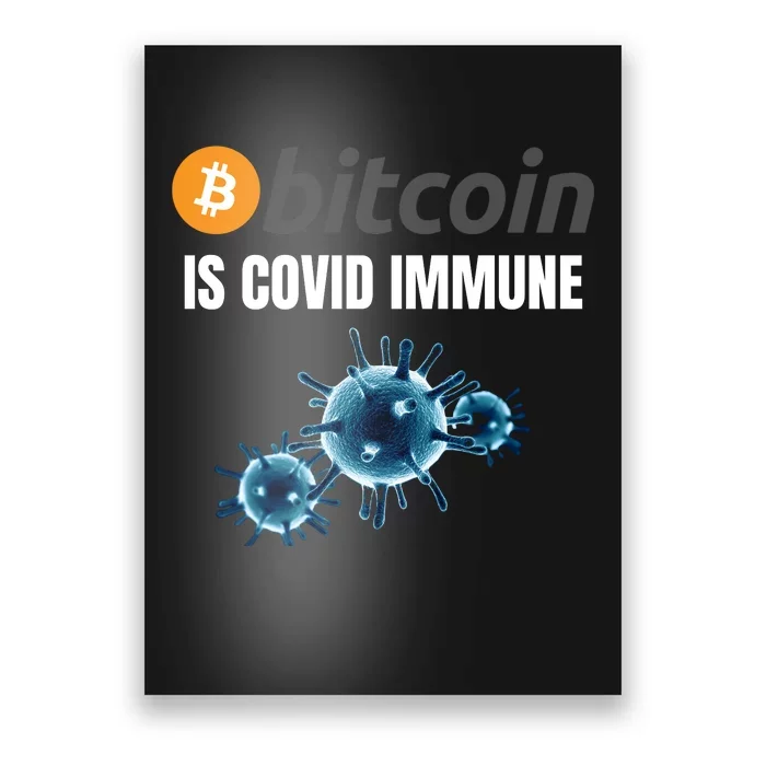 Bitcoin Is COVID Immune, Unstoppable, Plan B, Cryptocurrency, Blockchain, Crypto Poster