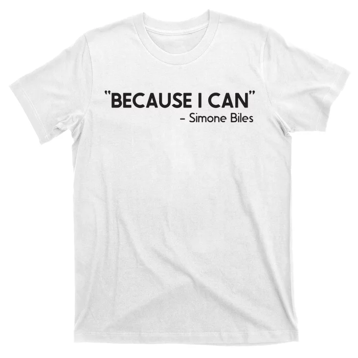 Because I Can Simone Biles T-Shirt