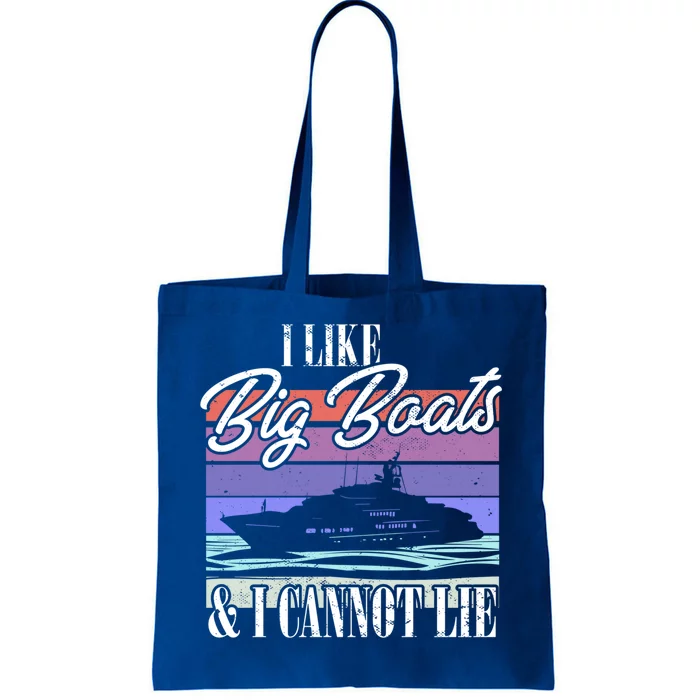 Boating I Cruise Ship I Like Big Boats And I Cannot Lie Gift Tote Bag