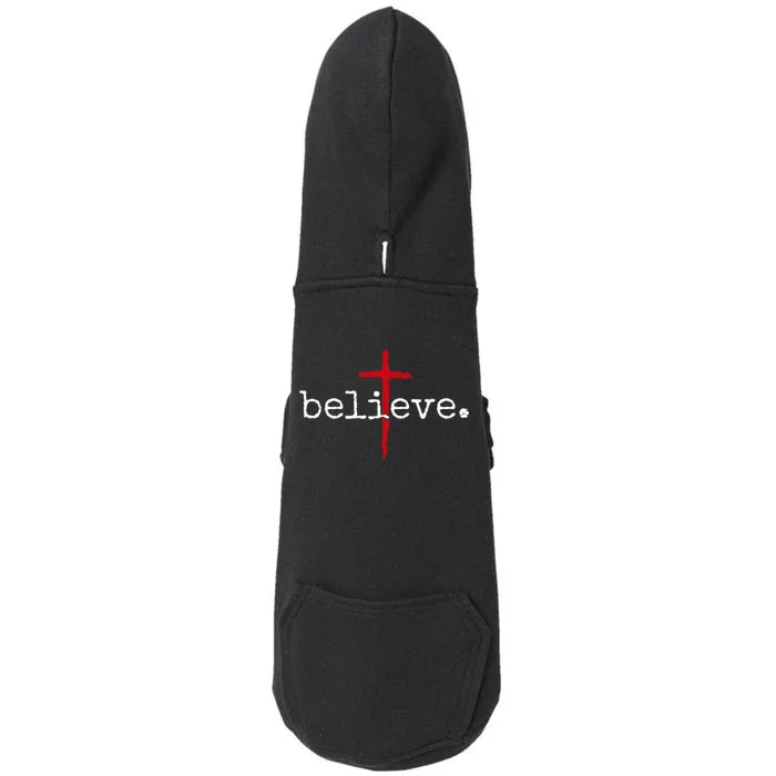 Believe In Cross Christian Saying Doggie 3-End Fleece Hoodie