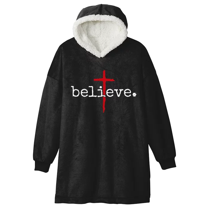 Believe In Cross Christian Saying Hooded Wearable Blanket