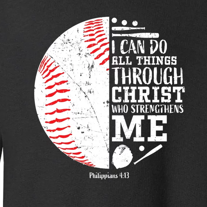 Baseball I Can Do All Thing Through Christ Who Strengthens Me Toddler Sweatshirt